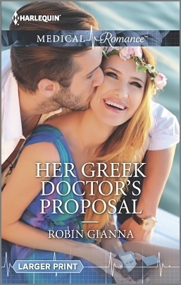 Her Greek Doctor's Proposal by Robin Gianna