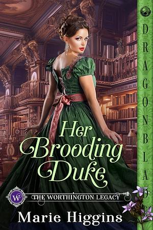 Her Brooding Duke by Marie Higgins