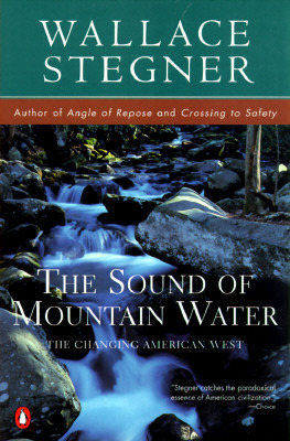 The Sound of Mountain Water by Wallace Stegner