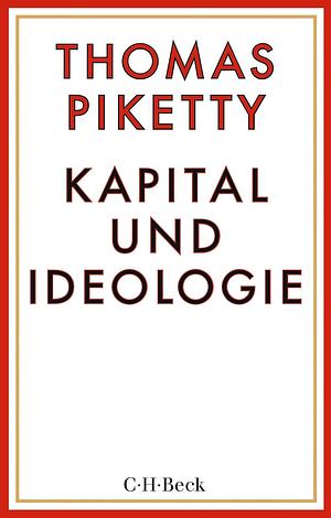 Kapital und Ideologie by Thomas Piketty