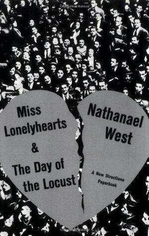 Miss Lonelyhearts &amp; The Day of the Locust by Nathanael West