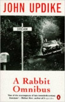 Rabbit Omnibus: Rabbit Run / Rabbit Redux / Rabbit Is Rich by John Updike