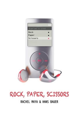 Rock, Paper, Scissors by Rachel Maya, Hans Bauer