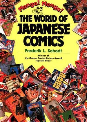 Manga!Manga!: The World of Japanese Comics by Frederik L. Schodt