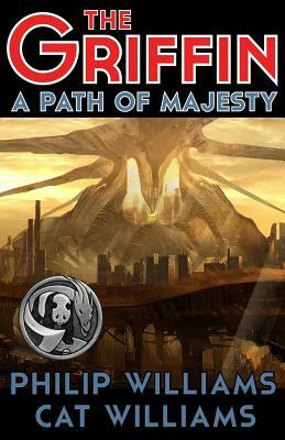 A Path of Majesty: (The Griffin Series: Book 4) by Philip Williams