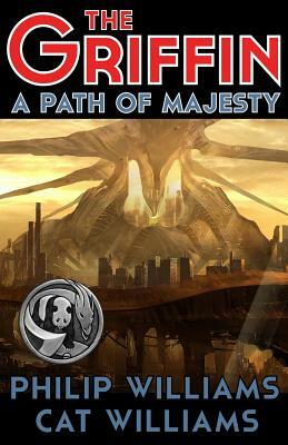 A Path of Majesty: (The Griffin Series: Book 4) by Philip Williams
