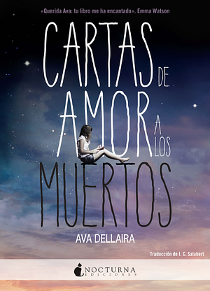 Cartas De Amor A Los Muertos by Ava Dellaira