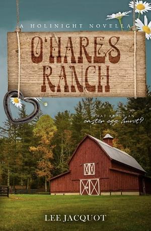 O'Hares Ranch by Lee Jacquot