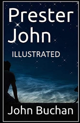 Prester John Illustrated by John Buchan