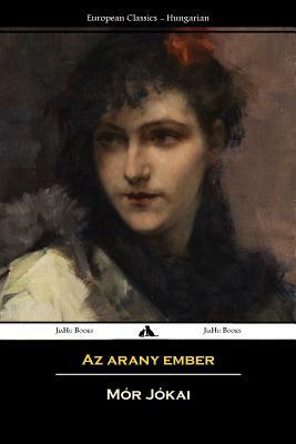 AZ Arany Ember by Mór Jókai