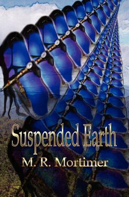 Suspended Earth by M.R. Mortimer