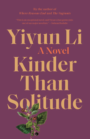 Kinder Than Solitude by Yiyun Li