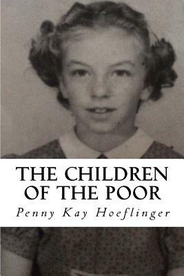 The Children of the Poor by Sylvia Dorham, Penny Kay Hoeflinger