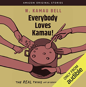 Everybody Loves Kamau!   by W. Kamau Bell