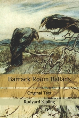 Barrack Room Ballads: Original Text by Rudyard Kipling