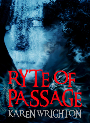 Ryte of Passage (The Afterland Chronicles, #2) by Karen Wrighton