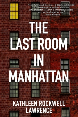 The Last Room in Manhattan by Kathleen Rockwell Lawrence