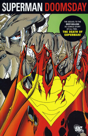 Superman/Doomsday: The Collected Edition by Jerry Ordway, Joe Casey, Mike Wieringo, Brett Breeding, Dennis Janke, Roger Stern, Gil Kane, Dan Jurgens, Louise Simonson, Ed McGuinness, Chris Batista, Jeph Loeb