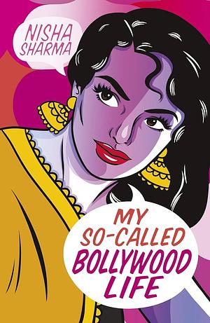 My So-Called Bollywood Life by Nisha Sharma