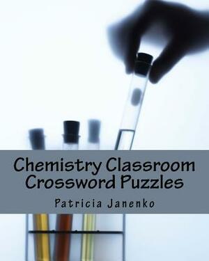 Chemistry Classroom Crossword Puzzles by Patricia Janenko