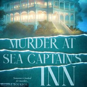 Murder at Sea Captain's Inn by Melissa Bourbon