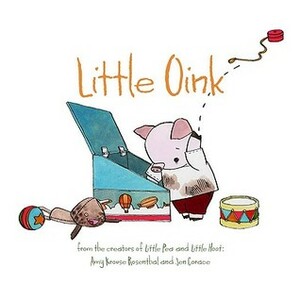 Little Oink by Amy Krouse Rosenthal, Jen Corace