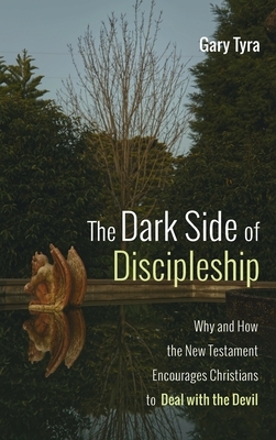 The Dark Side of Discipleship by Gary Tyra