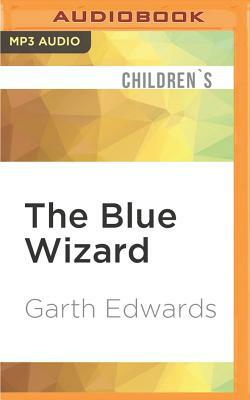 The Blue Wizard by Garth Edwards