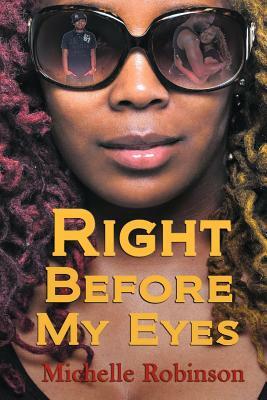 Right Before My Eyes by Michelle Robinson