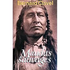 Maudits Sauvages by Bernard Clavel