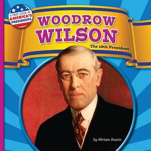 Woodrow Wilson by Miriam Aronin