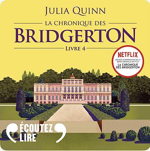 La chronique des Bridgerton, tome 4 by Julia Quinn