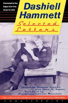 Dashiell Hammett: Selected Letters, 1921-1960 by Josephine Hammett Marshall, Julie M. Rivett, Richard Layman, Dashiell Hammett