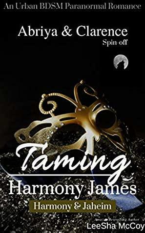 Taming Harmony James: Harmony & Jaheim by LeeSha McCoy