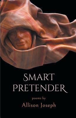 Smart Pretender by Allison Joseph