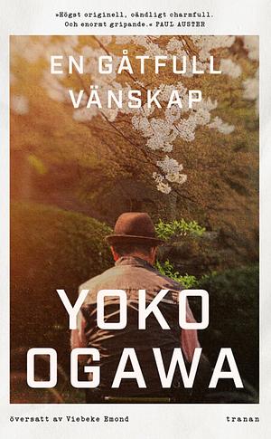 En gåtfull vänskap by Yōko Ogawa