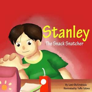 Stanley The Snack Snatcher by Lemi-Ola Erinkitola