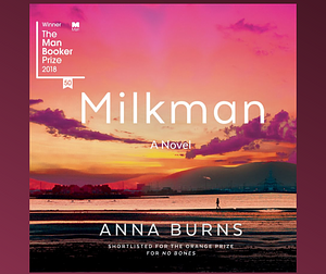 Milkman by Anna Burns