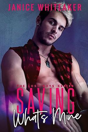 Saving What's Mine by Janice Whiteaker