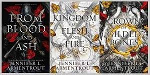 From Blood and Ash, A Kingdom of Flesh and Fire, The Crown of Gilded Bones by Jennifer L. Armentrout