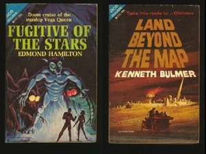 Land Beyond the Map / Fugitive of the Stars by Kenneth Bulmer, Edmond Hamilton