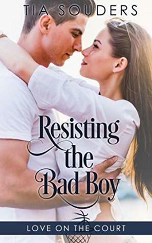 Resisting the Bad Boy by Sweet Heart Books, Tia Souders