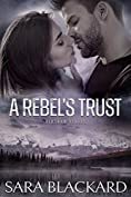 A Rebel's Trust by Sara Blackard