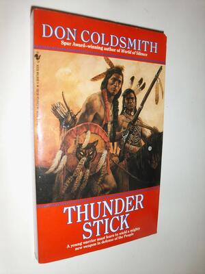 Thunderstick by Don Coldsmith