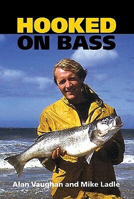 Hooked on Bass by Mike Ladle, Alan Vaughan