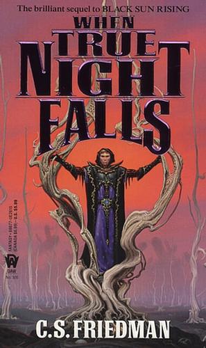 When True Night Falls by C.S. Friedman