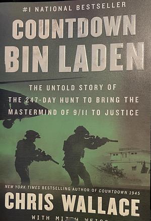 Countdown bin Laden: The Untold Story of the 247-Day Hunt to Bring the Mastermind of 9/11 to Justice by Mitch Weiss, Chris Wallace