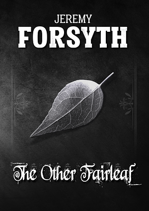 The Other Faileaf by Jeremy Forsyth