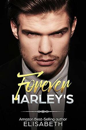 Forever Harley's by Elisabeth