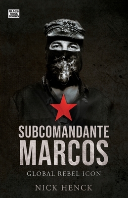 Subcomandante Marcos: Global Rebel Icon by Nick Henck